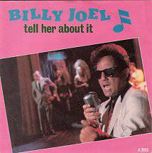 Billy Joel : Tell Her About It